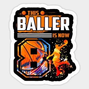 This Baller Is Now 8 Cool Basketball 8Th Birthday 8 Yrs Old Sticker